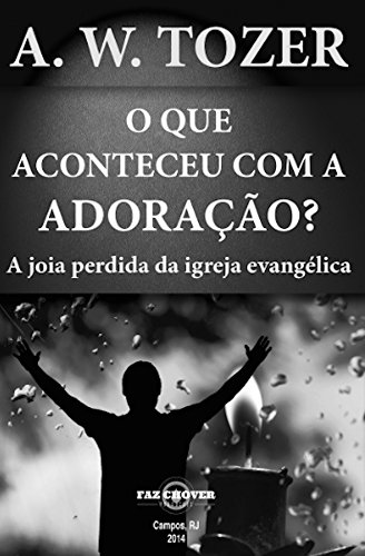 o-que-aconteceu-com-a-adoracao