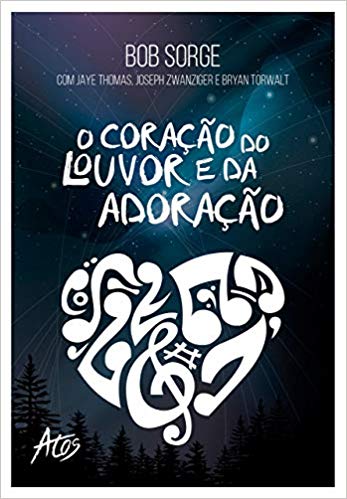 o-coracao-do-louvor-e-da-adoracao